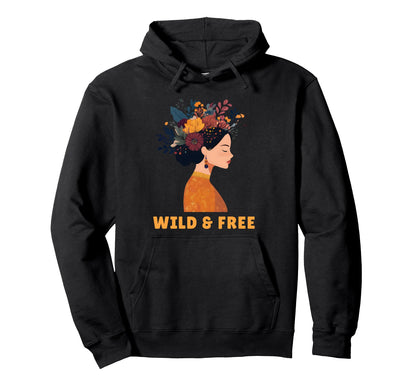 Wild And Free Bohemian Boho Hippie Hoodie - Casual Everyday Wear Unisex - T-Shirt, Sweatshirt, Hoodie