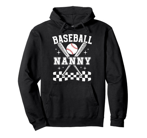 Baseball Nanny Baseball Player Nanny Hoodie - Fun Novelty Design for Adults - T-Shirt, Sweatshirt, Hoodie