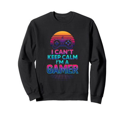 I Cant Keep Calm Gamer Dad Fathers Sweatshirt - Unique Graphic for Adults - T-Shirt, Sweatshirt, Hoodie