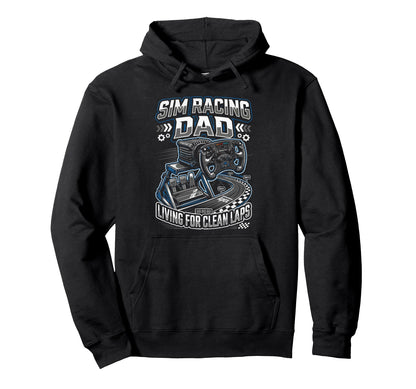 Sim Racing Dad Virtual Racing Game Hoodie - Streetwear Style for Adults - T-Shirt, Sweatshirt, Hoodie