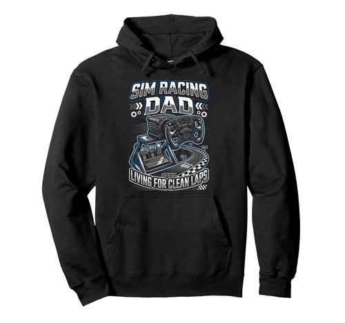 Sim Racing Dad Virtual Racing Game Hoodie - Streetwear Style for Adults - T-Shirt, Sweatshirt, Hoodie