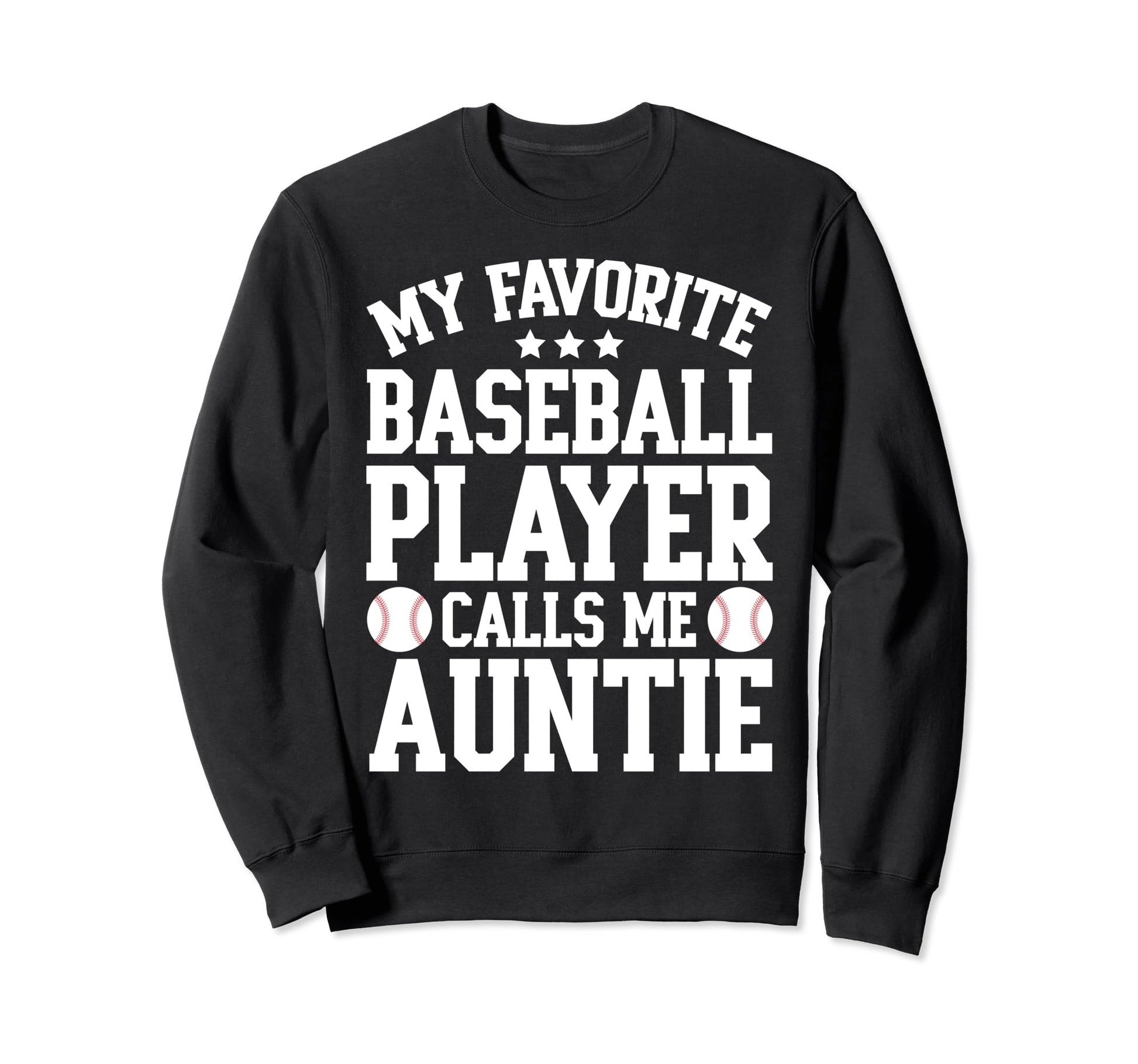 My Favorite Baseball Player Calls Me Sweatshirt - Aesthetic Graphic Unisex - T-Shirt, Sweatshirt, Hoodie