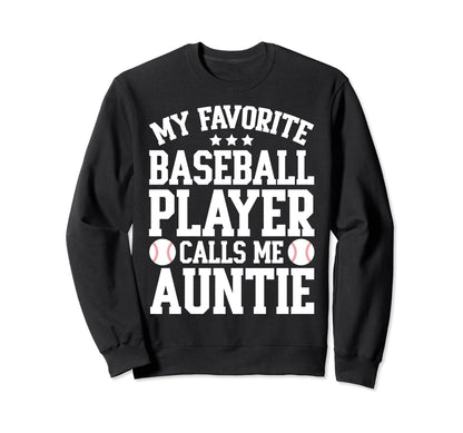 My Favorite Baseball Player Calls Me Sweatshirt - Aesthetic Graphic Unisex - T-Shirt, Sweatshirt, Hoodie