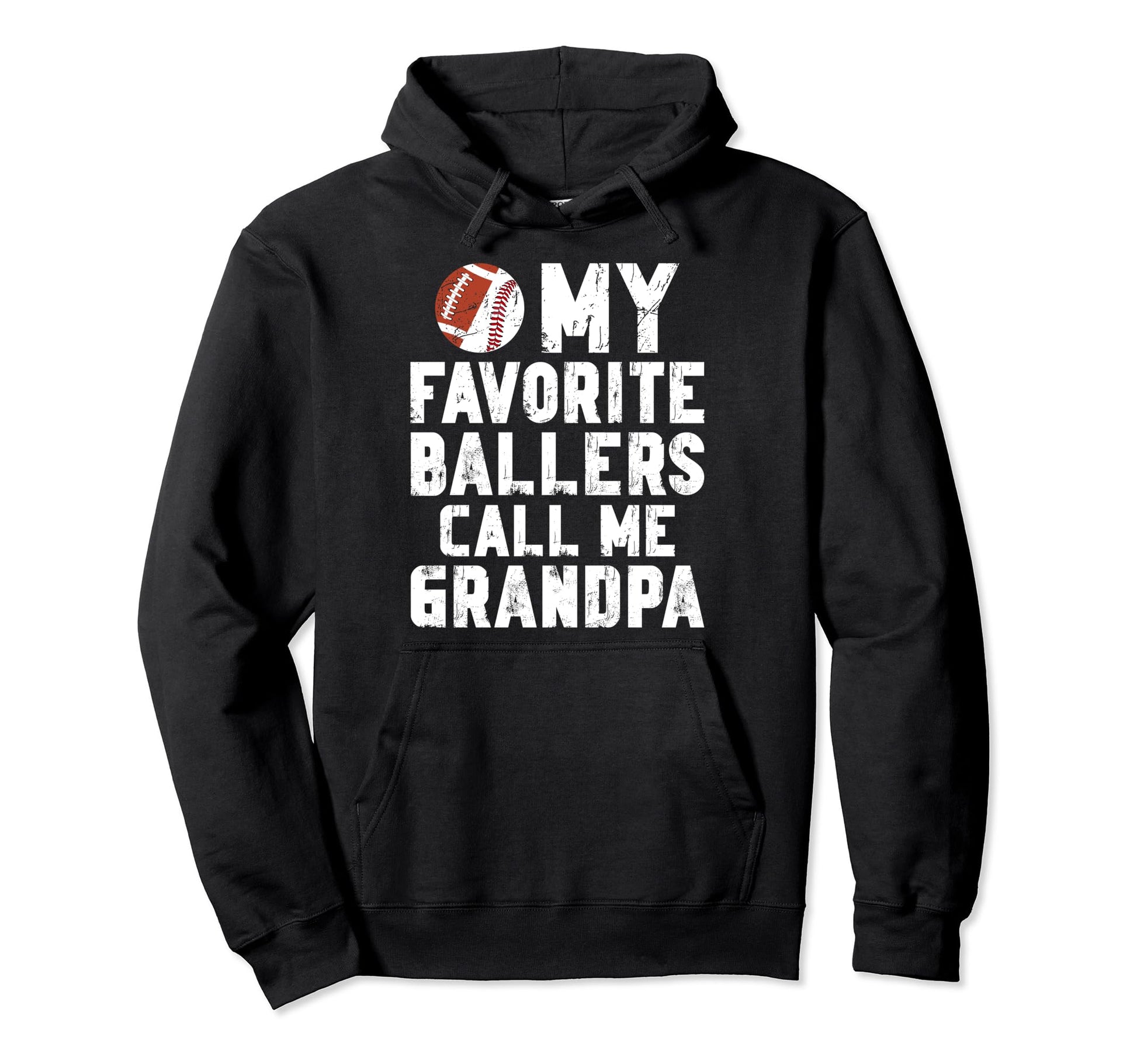 Favorite Ballers Call Me Grandpa Hoodie - Casual Everyday Wear Men Women - T-Shirt, Sweatshirt, Hoodie