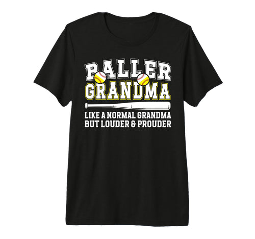 Baller Grandma Louder Prouder Baseball T-Shirt - Graphic Print for Adults - T-Shirt, Sweatshirt, Hoodie