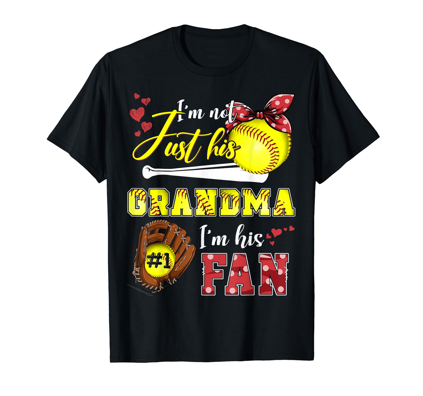 Im Not Just His Grandma Im His Number T-Shirt - Novelty Apparel for Adults - T-Shirt, Sweatshirt, Hoodie