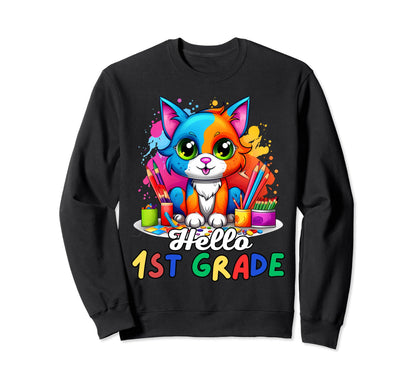 Hello 1St Grade Back To School First Sweatshirt - Novelty Apparel Unisex - T-Shirt, Sweatshirt, Hoodie