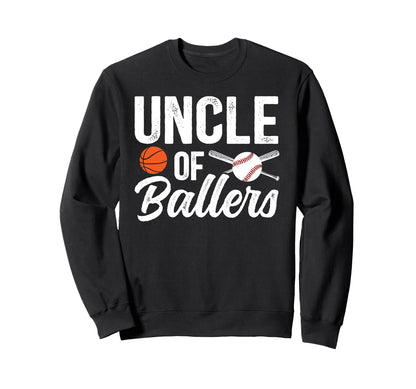Uncle Ballers Baseball Basketball Sweatshirt - Aesthetic Graphic Unisex - T-Shirt, Sweatshirt, Hoodie