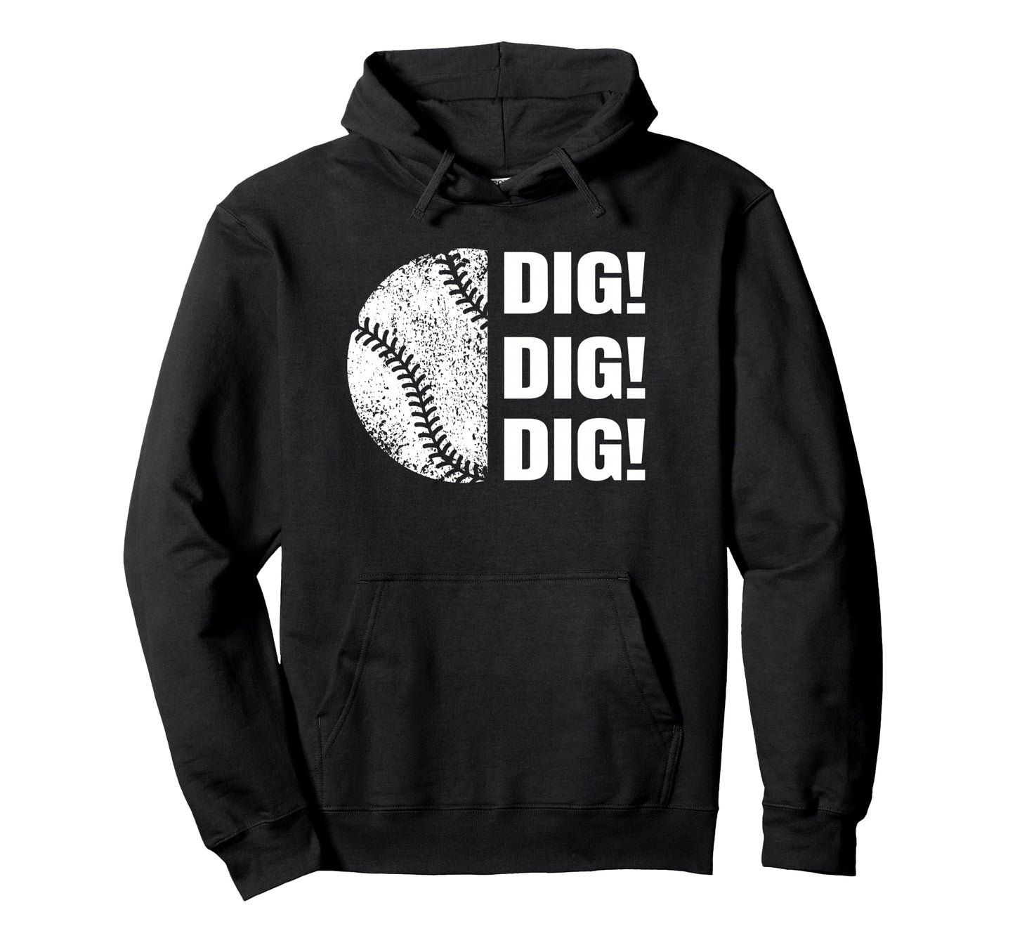 Baseball Dig Dig Dig Funny Parent Sports Hoodie - Custom Art Print Unisex - T-Shirt, Sweatshirt, Hoodie