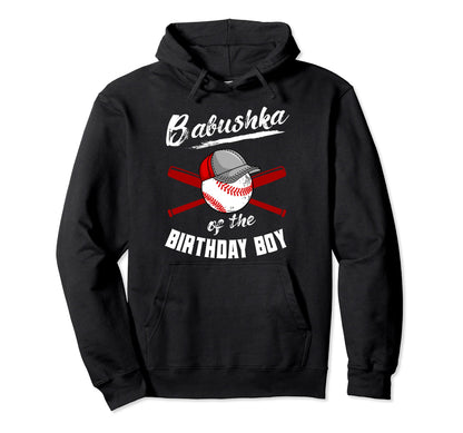 Babushka Birthday Baseball Bday Party Hoodie - Novelty Apparel for Adults - T-Shirt, Sweatshirt, Hoodie