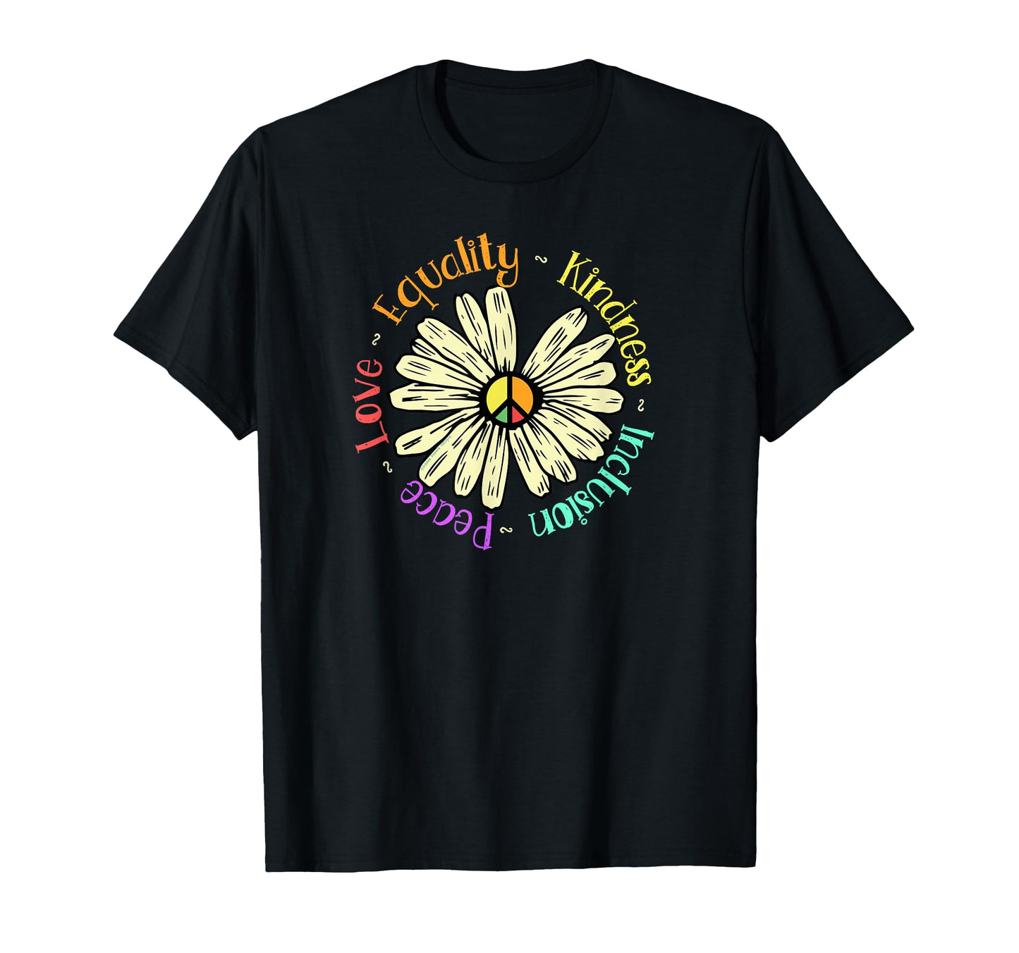 Love Peace Kindness Equality Inclusion T-Shirt - Novelty Apparel Men Women - T-Shirt, Sweatshirt, Hoodie
