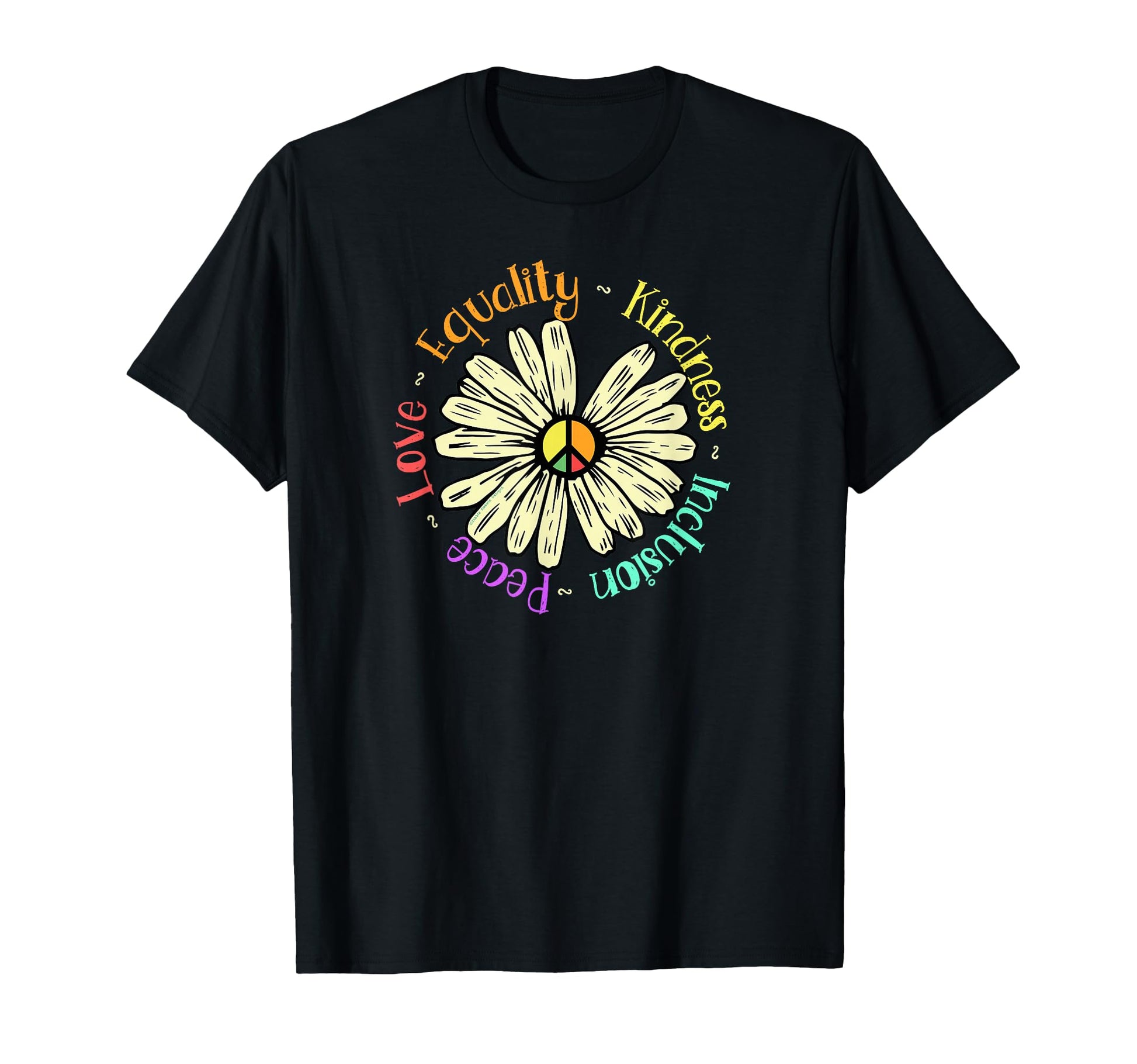 Love Peace Kindness Equality Inclusion T-Shirt - Novelty Apparel Men Women - T-Shirt, Sweatshirt, Hoodie