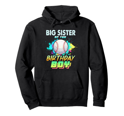 Big Sister Birthday Baseball Matching Hoodie - Novelty Apparel Men Women - T-Shirt, Sweatshirt, Hoodie