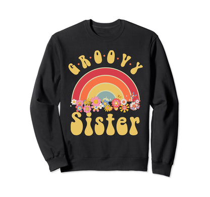 Groovy Sister Matching Family Sweatshirt - Aesthetic Graphic Men Women - T-Shirt, Sweatshirt, Hoodie