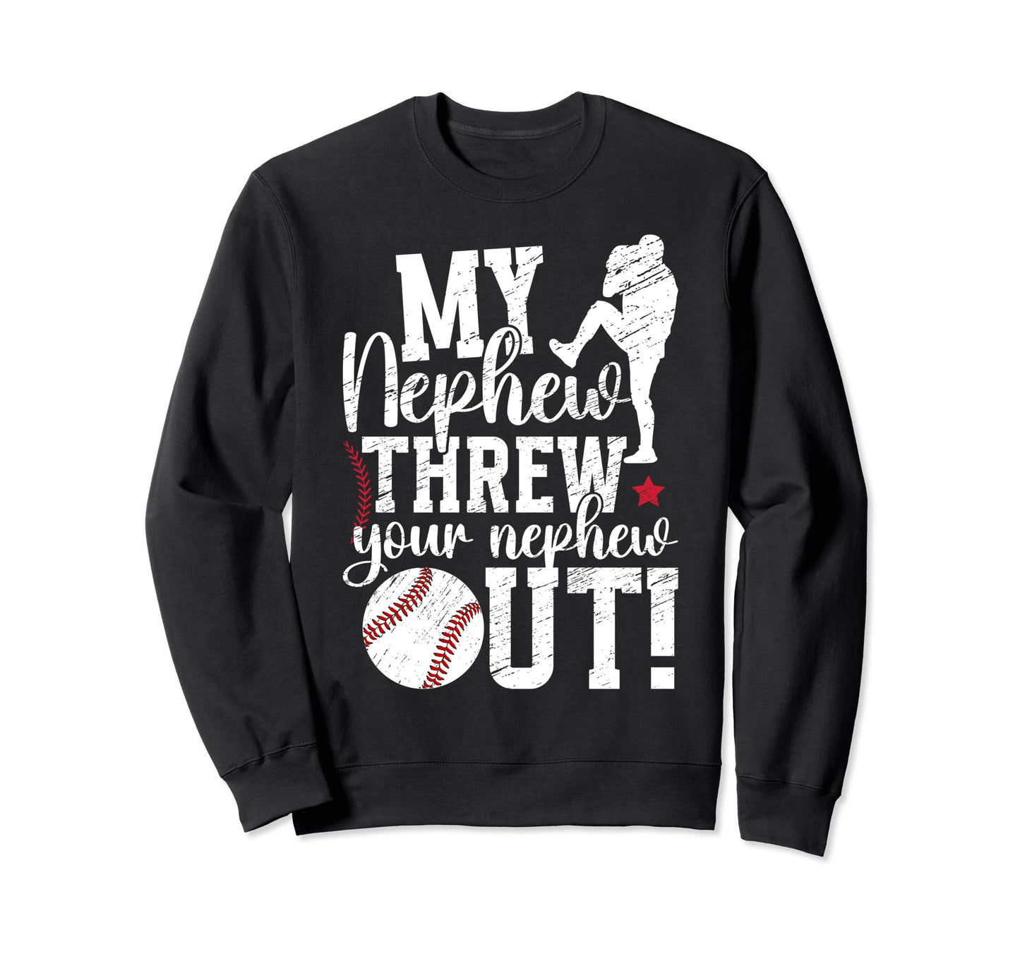 My Nephew Baseball Aunt Baseball Sweatshirt - Fun Novelty Design Unisex - T-Shirt, Sweatshirt, Hoodie