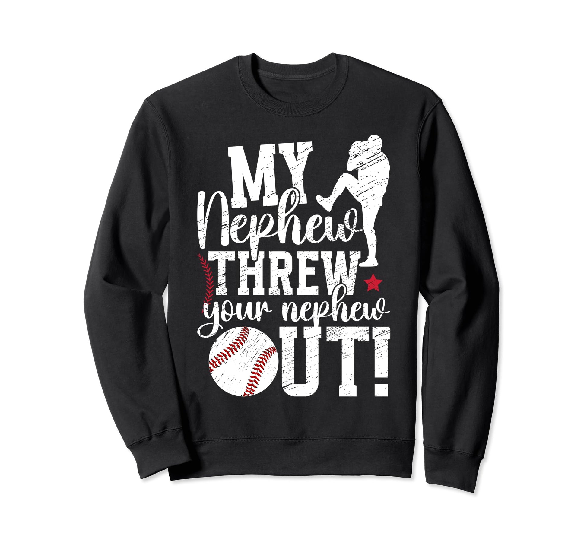 My Nephew Baseball Aunt Baseball Sweatshirt - Fun Novelty Design Unisex - T-Shirt, Sweatshirt, Hoodie
