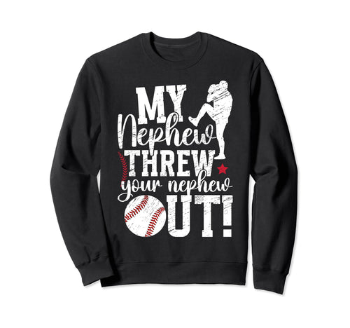 My Nephew Baseball Aunt Baseball Sweatshirt - Fun Novelty Design Unisex - T-Shirt, Sweatshirt, Hoodie