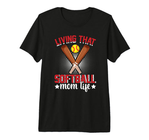 Living That Softball Mom Life Mom T-Shirt - Graphic Print for Adults - T-Shirt, Sweatshirt, Hoodie