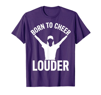 Born To Cheer Louder Baseball Mom T-Shirt - Streetwear Style Unisex - T-Shirt, Sweatshirt, Hoodie