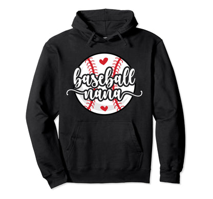 Baseball Nana Grandma Best Nana Hoodie - Custom Art Print for Adults - T-Shirt, Sweatshirt, Hoodie