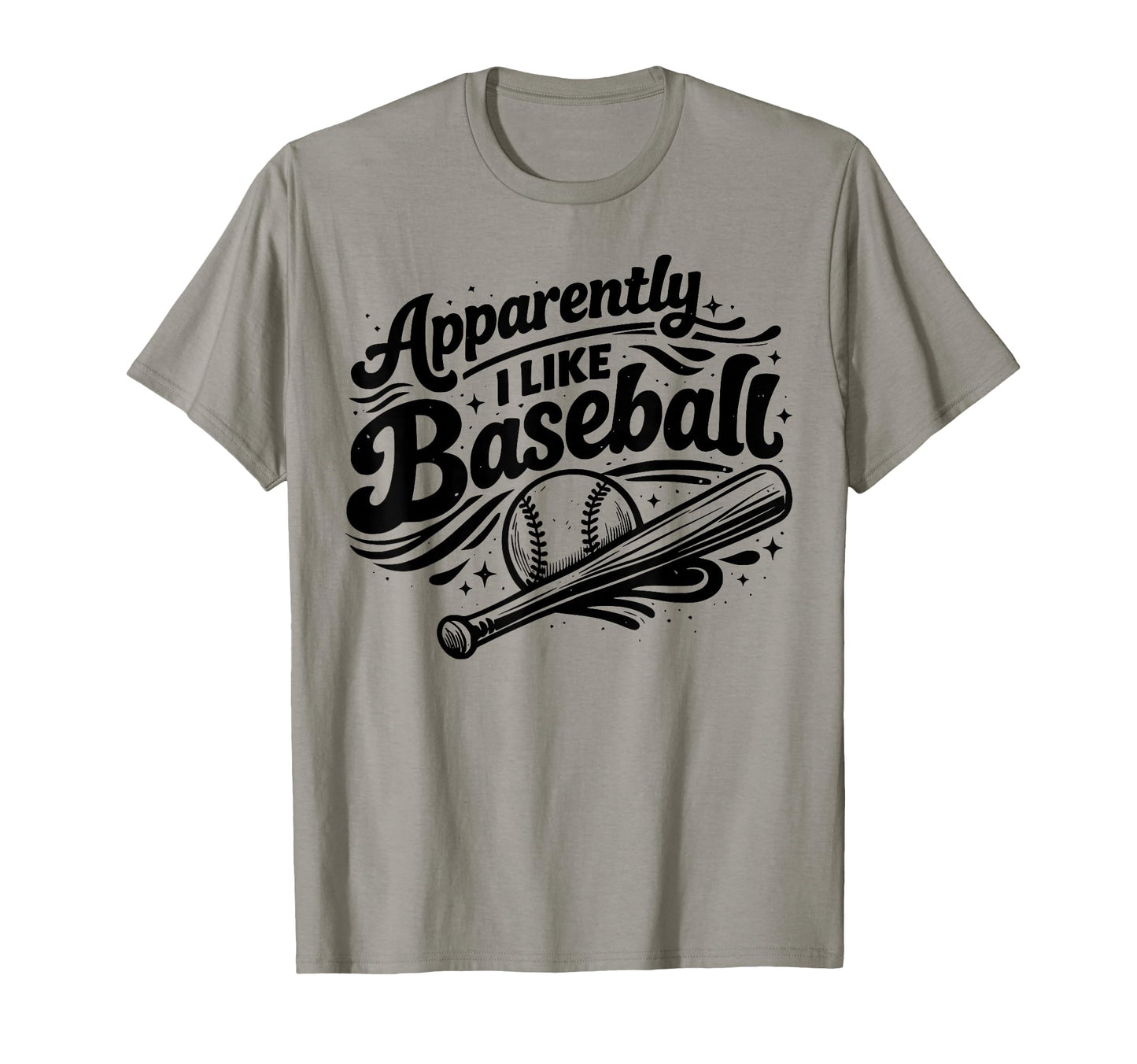 Apparently I Like Baseball Funny T-Shirt - Streetwear Style Men Women - T-Shirt, Sweatshirt, Hoodie