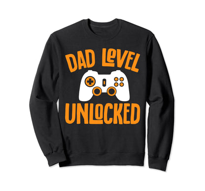 Funny Fathers Day Dad Level Sweatshirt - Fun Novelty Design Men Women - T-Shirt, Sweatshirt, Hoodie