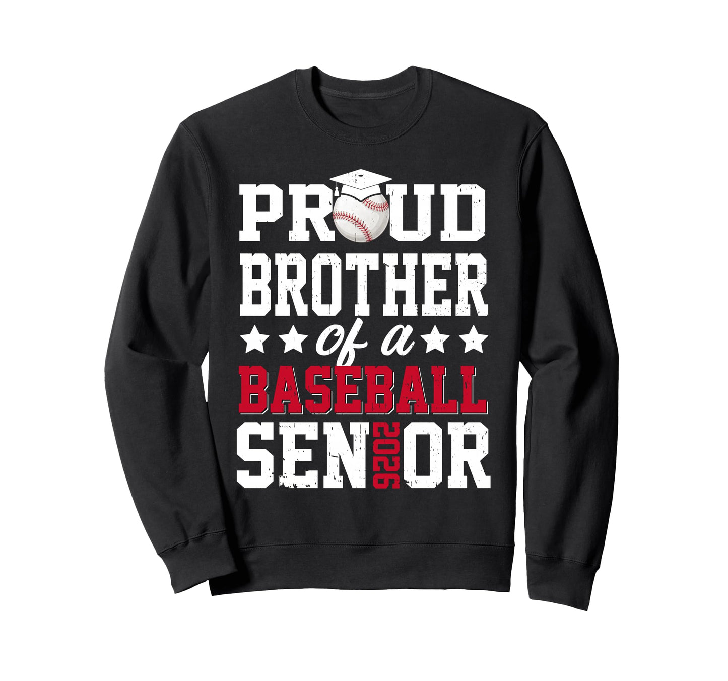 Proud Brother Baseball Senior 2026 Sweatshirt - Graphic Print for Adults - T-Shirt, Sweatshirt, Hoodie