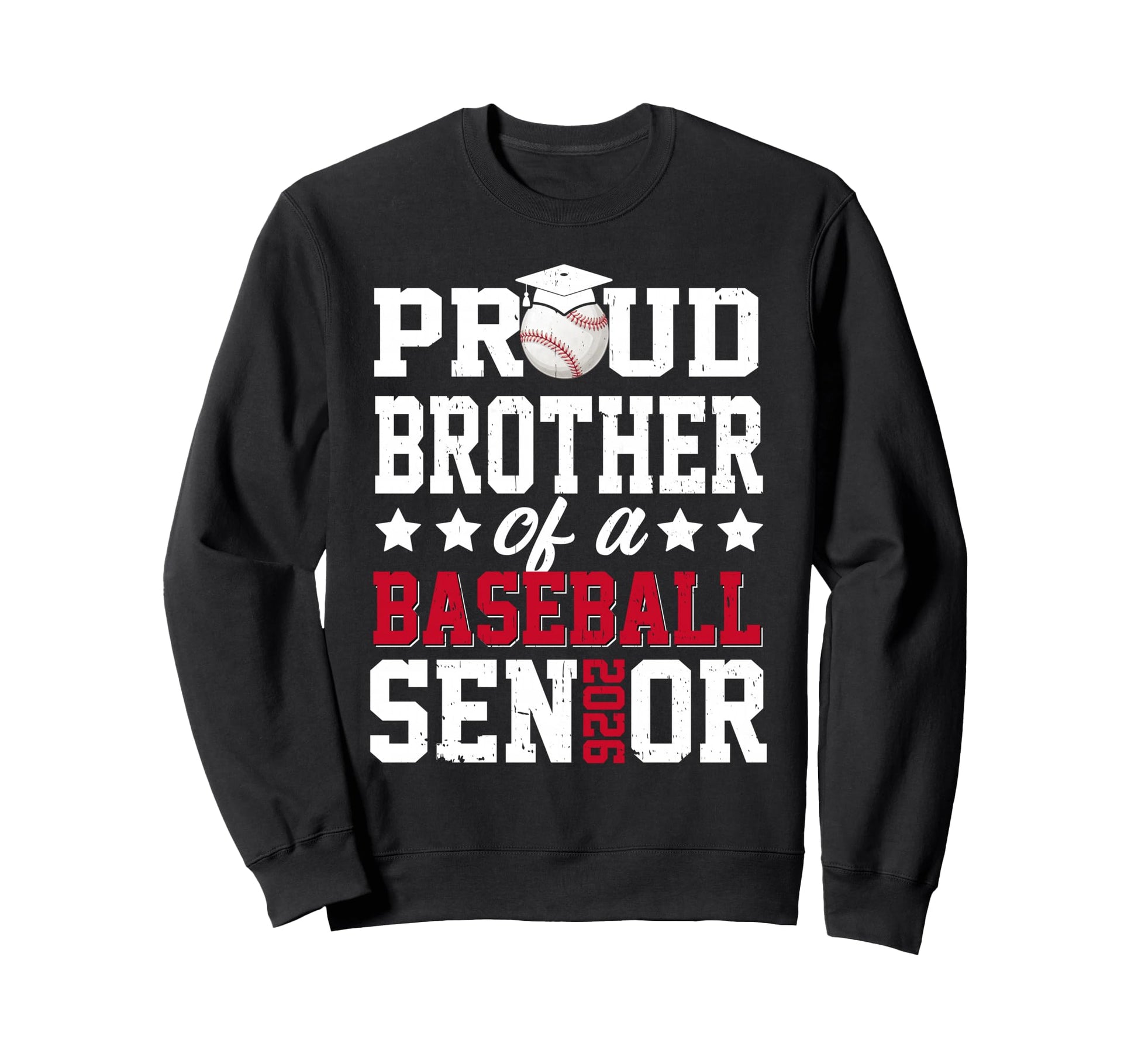 Proud Brother Baseball Senior 2026 Sweatshirt - Graphic Print for Adults - T-Shirt, Sweatshirt, Hoodie