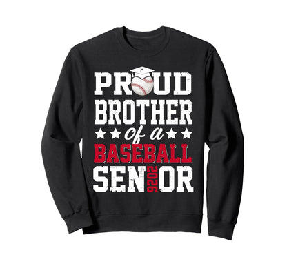 Proud Brother Baseball Senior 2026 Sweatshirt - Graphic Print for Adults - T-Shirt, Sweatshirt, Hoodie
