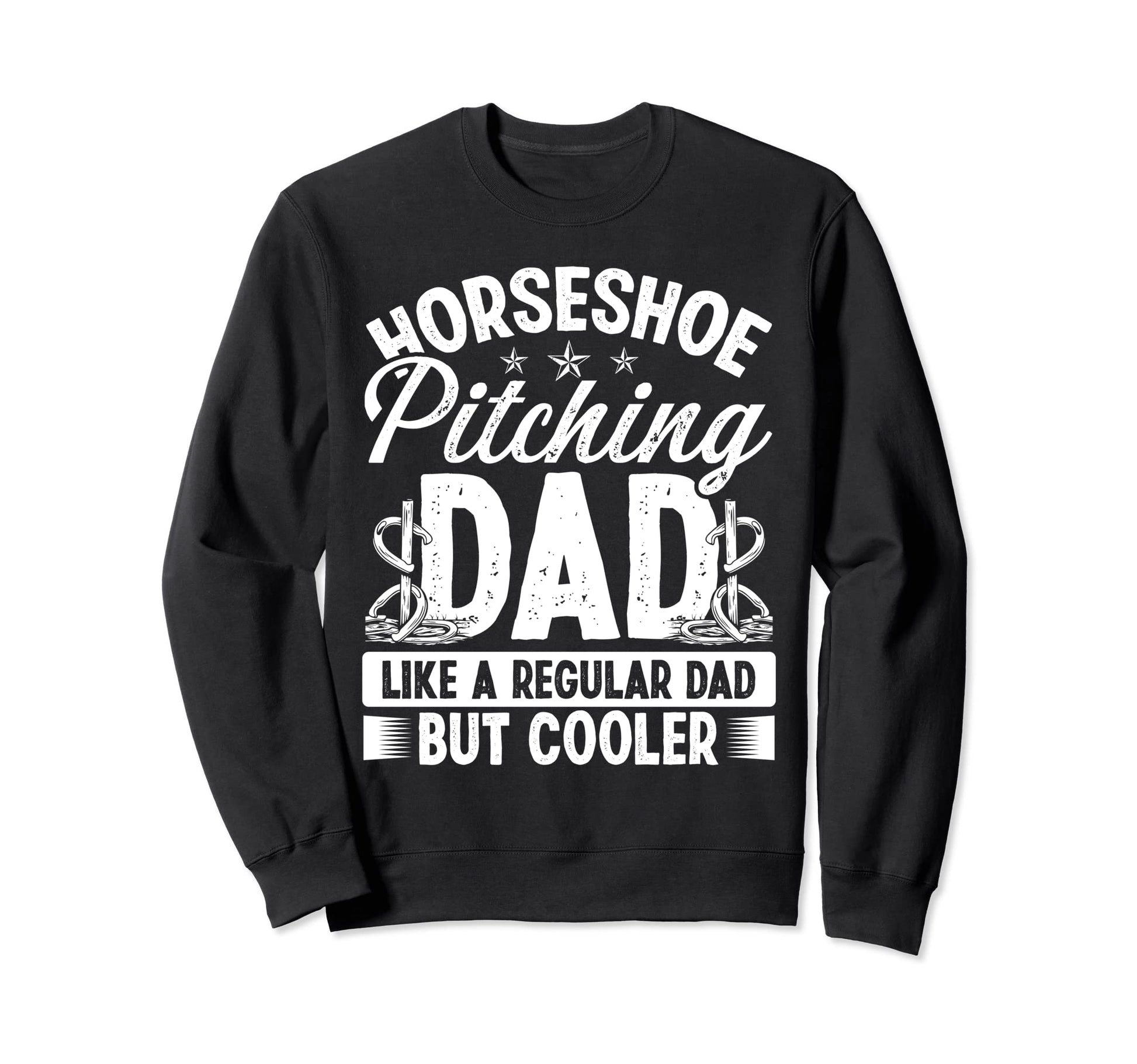 Horseshoe Pitching Game Dad Sweatshirt - Fun Novelty Design for Adults - T-Shirt, Sweatshirt, Hoodie