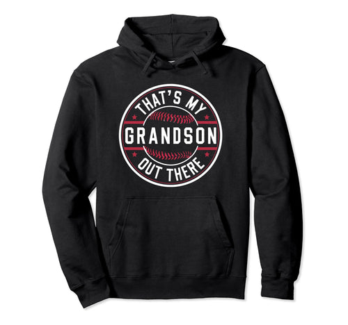 Thats My Grandson Out There Baseball Grandma Hoodie - Unique Graphic Unisex - T-Shirt, Sweatshirt, Hoodie