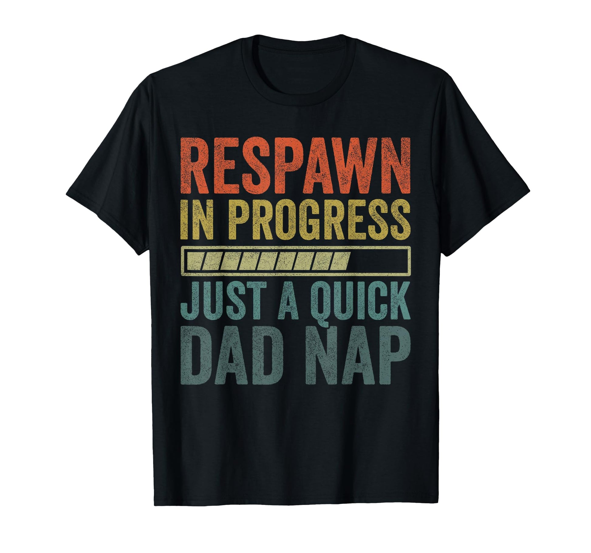Gamer Dad Fathers Day Respawn Progress T-Shirt - Streetwear Style Unisex - T-Shirt, Sweatshirt, Hoodie