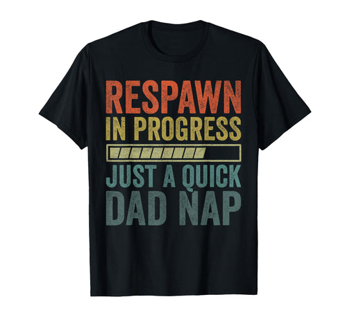 Gamer Dad Fathers Day Respawn Progress T-Shirt - Streetwear Style Unisex - T-Shirt, Sweatshirt, Hoodie