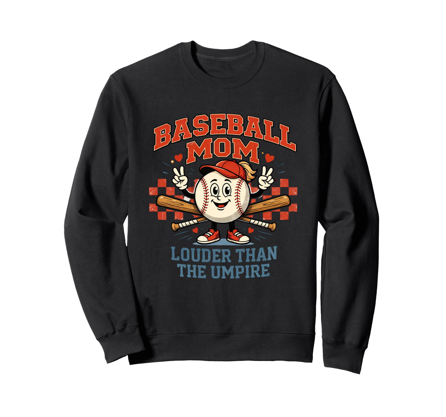 Baseball Mom Louder Than Umpire Funny Sweatshirt - Unique Graphic Men Women - T-Shirt, Sweatshirt, Hoodie