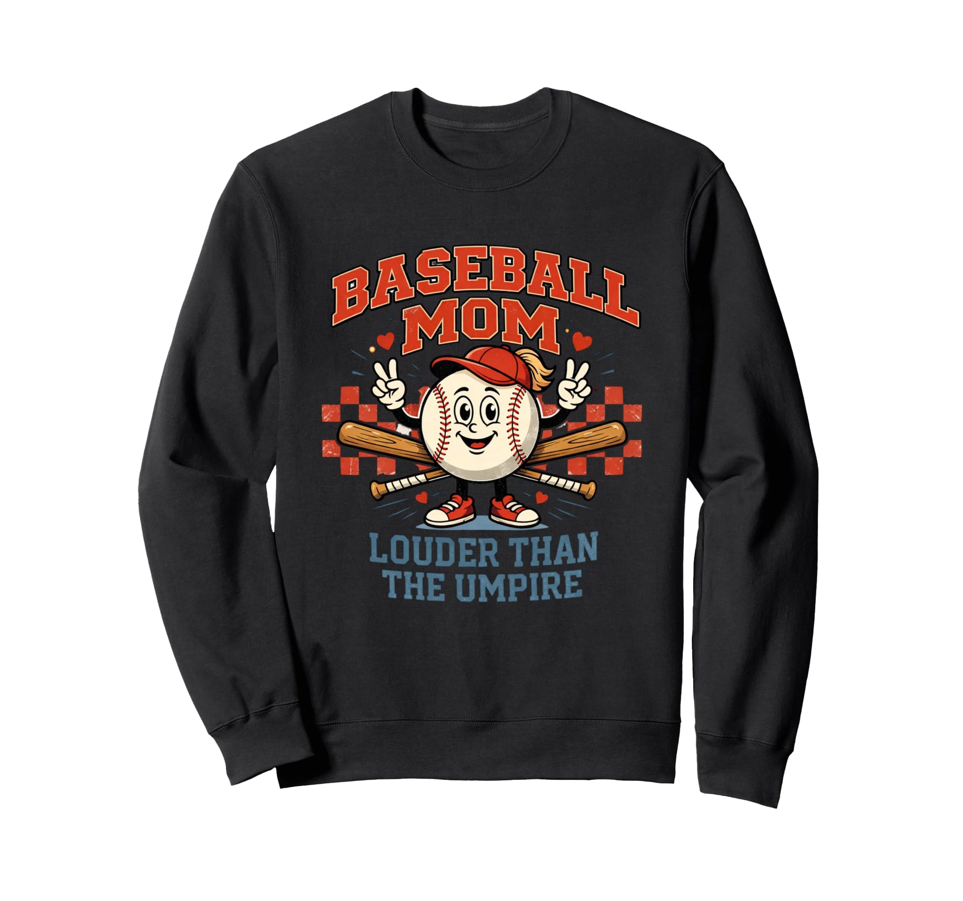 Baseball Mom Louder Than Umpire Funny Sweatshirt - Unique Graphic Men Women - T-Shirt, Sweatshirt, Hoodie