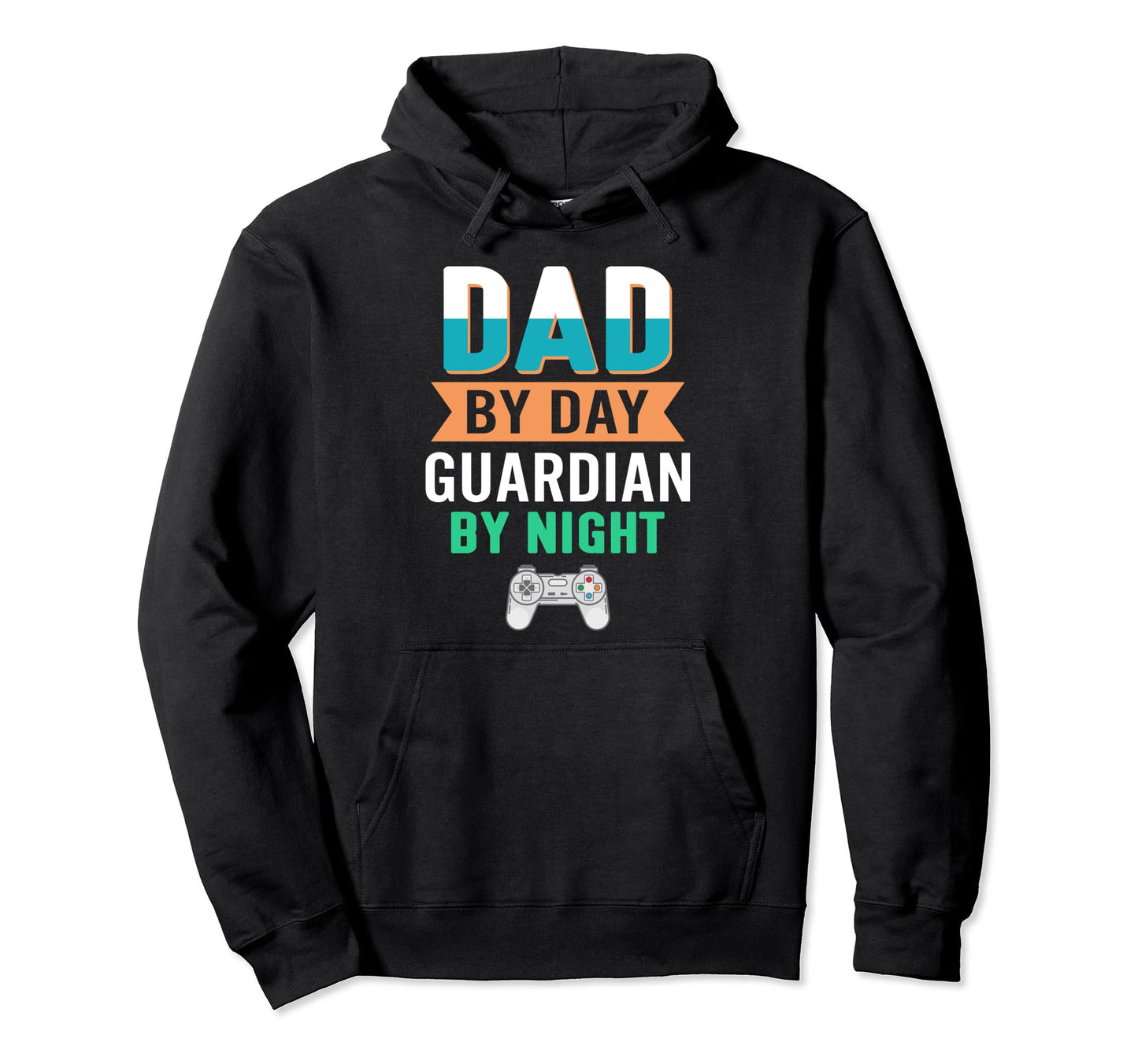 Dad Day Guardian Night Video Gamer Sweatshirt - Fun Novelty Design Unisex - T-Shirt, Sweatshirt, Hoodie