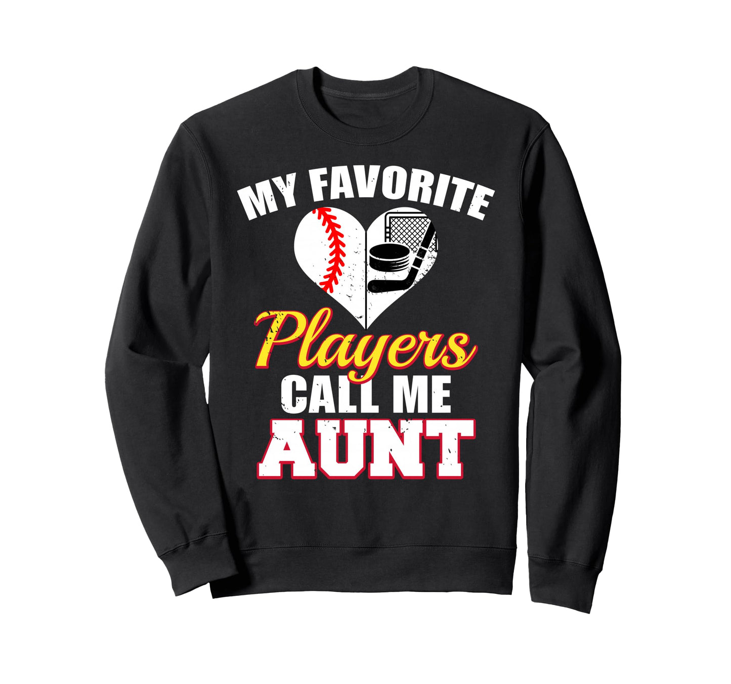 My Favorite Players Call Me Aunt Sweatshirt - Aesthetic Graphic Unisex - T-Shirt, Sweatshirt, Hoodie
