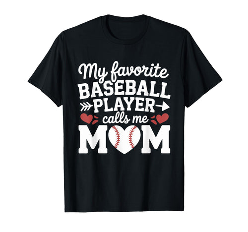 My Favorite Baseball Player Calls Me T-Shirt - Streetwear Style Men Women - T-Shirt, Sweatshirt, Hoodie