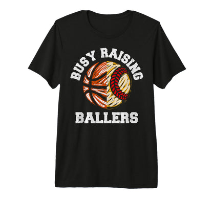 Busy Raising Ballers Funny Softball T-Shirt - Unique Graphic Unisex - T-Shirt, Sweatshirt, Hoodie