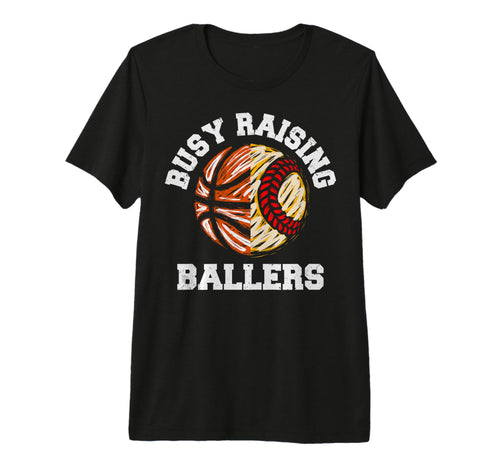 Busy Raising Ballers Funny Softball T-Shirt - Unique Graphic Unisex - T-Shirt, Sweatshirt, Hoodie