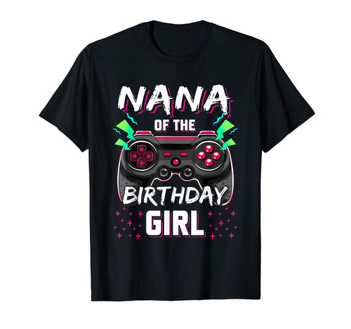 Nana Birthday Video Game B Day Gamer T-Shirt - Streetwear Style Unisex - T-Shirt, Sweatshirt, Hoodie