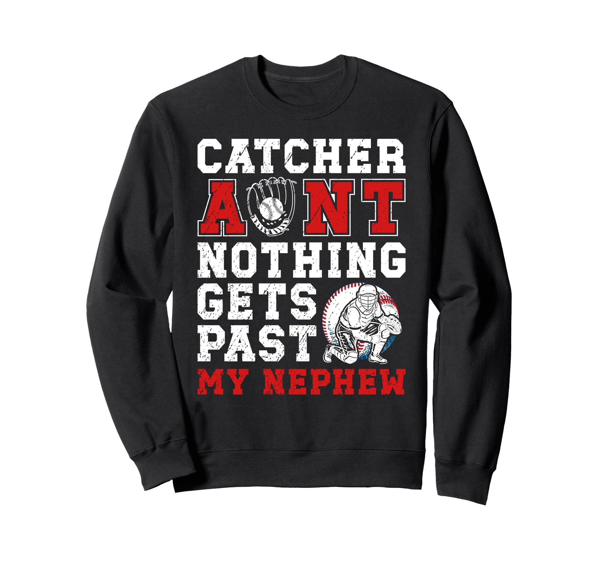 Baseball Catcher Aunt Proud Aunt Sweatshirt - Graphic Print Unisex - T-Shirt, Sweatshirt, Hoodie