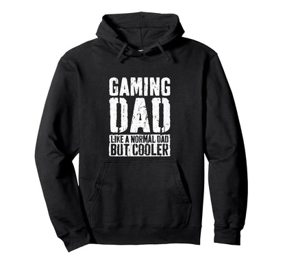 Gaming Dad Fathers Day Gamer Dad Hoodie - Novelty Apparel Men Women - T-Shirt, Sweatshirt, Hoodie