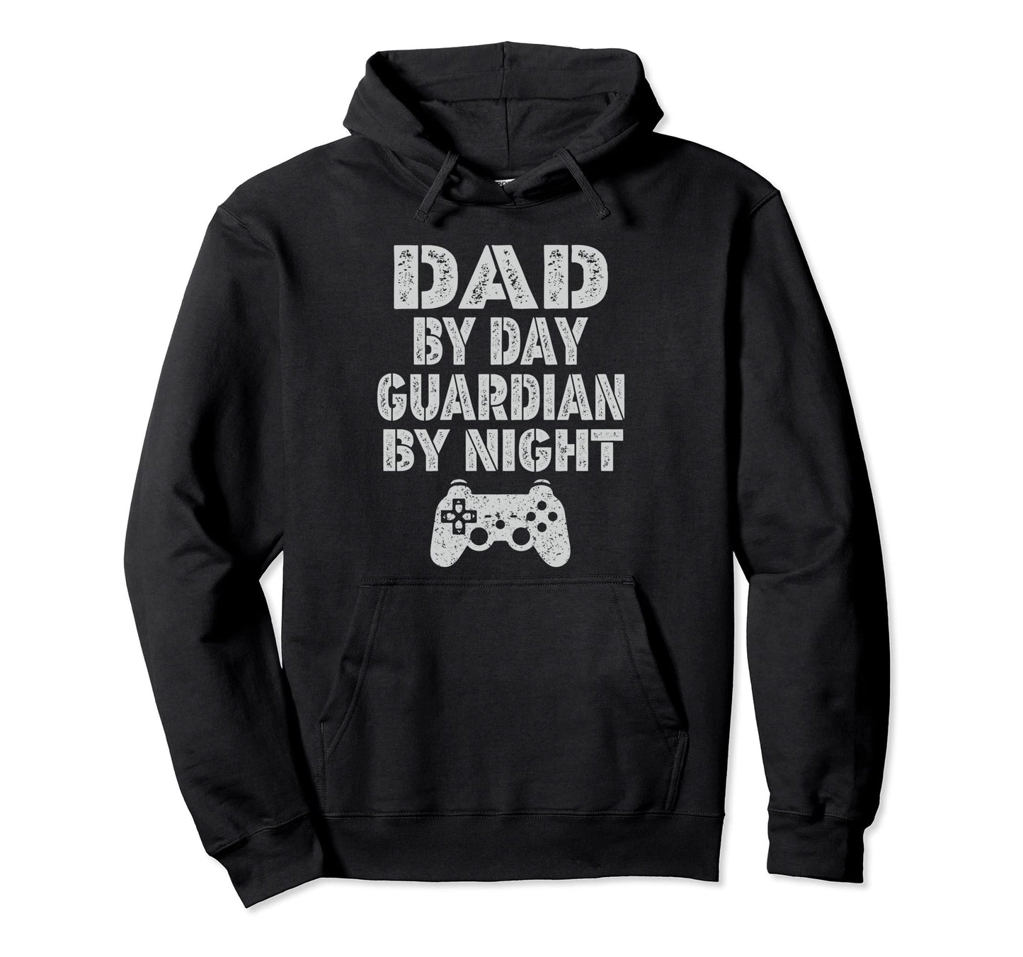 Dad Day Guardian Night Video Gamer Dad Hoodie - Novelty Apparel Men Women - T-Shirt, Sweatshirt, Hoodie