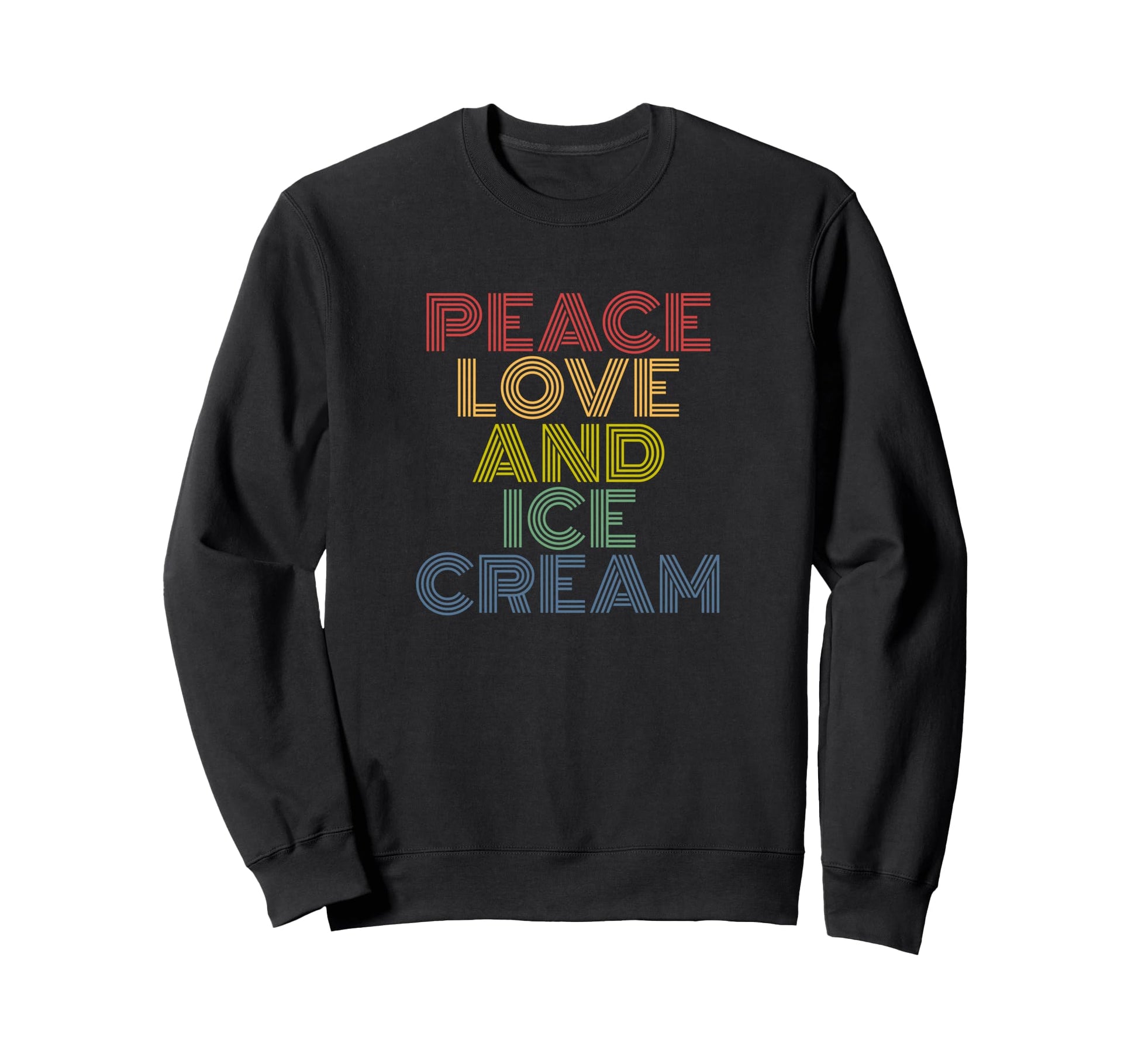 Peace Love And Ice Cream Rainbow Sweatshirt - Unique Graphic for Adults - T-Shirt, Sweatshirt, Hoodie