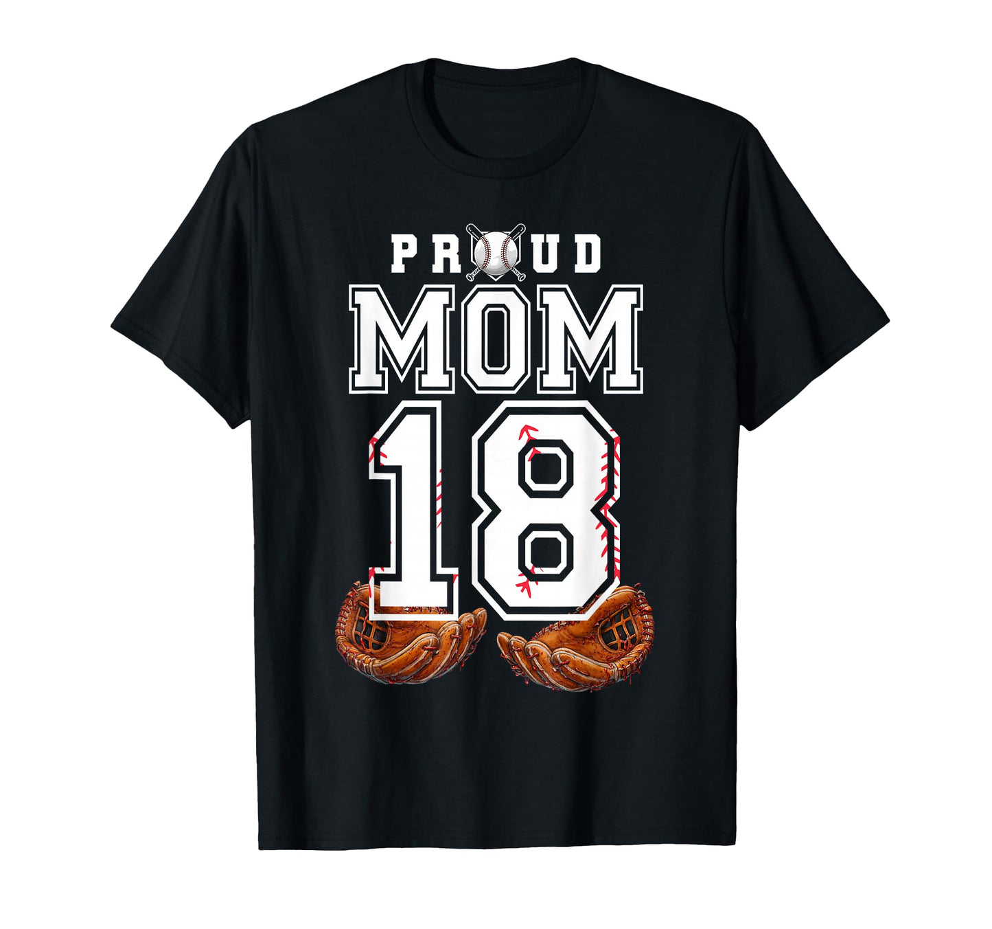 Proud Mom Baseball Player Number 18 T-Shirt - Streetwear Style for Adults - T-Shirt, Sweatshirt, Hoodie