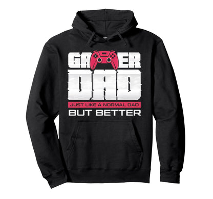 Gamer Dad Funny Dad Play Video Game Hoodie - Fun Novelty Design Men Women - T-Shirt, Sweatshirt, Hoodie
