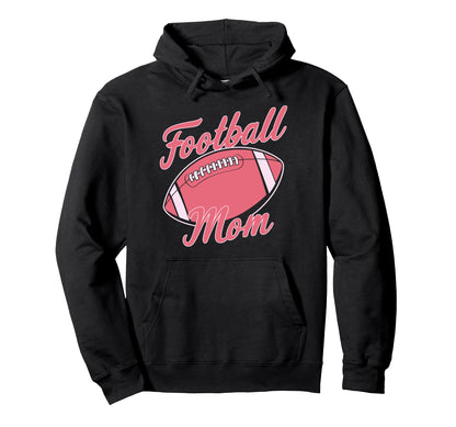 Football Mom Funny Mother Touchdown Son Hoodie - Aesthetic Graphic Unisex - T-Shirt, Sweatshirt, Hoodie