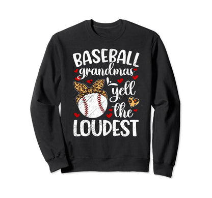 Baseball Grandmas Yell Loudest Sweatshirt - Aesthetic Graphic Men Women - T-Shirt, Sweatshirt, Hoodie