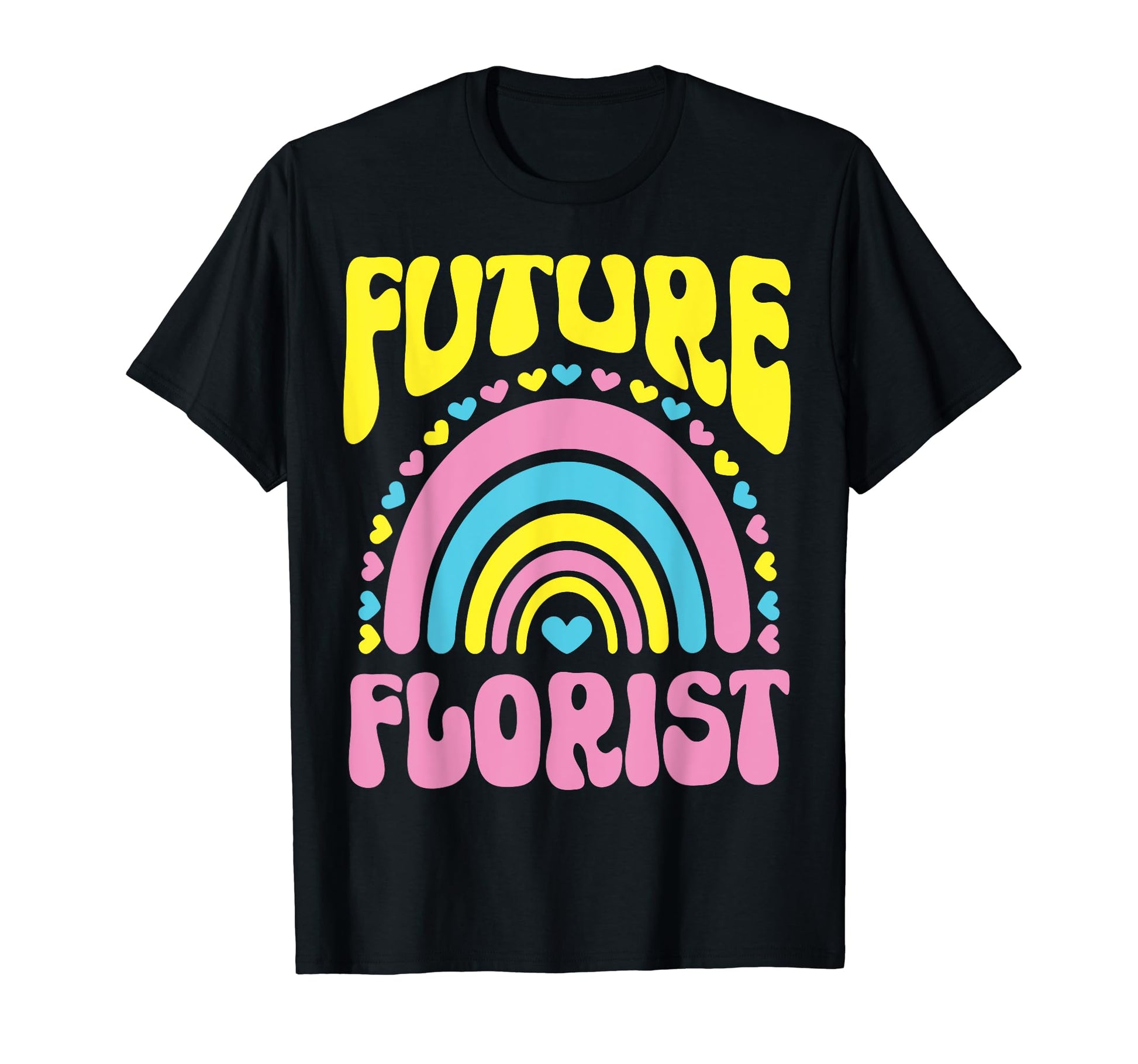 Future Florist Bright Rainbow T-Shirt - Custom Art Print for Adults - T-Shirt, Sweatshirt, Hoodie